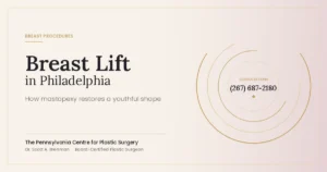 Breast lift in Philadelphia mastopexy guide by Dr. Scott Brenman, The Pennsylvania Centre for Plastic Surgery